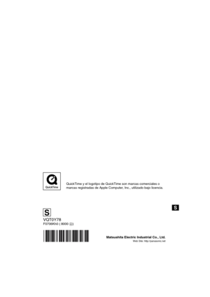 Page 120Matsushita Electric Industrial Co., Ltd.Web Site: http://panasonic.net
S
VQT0Y78
CF0706Kh0 ( 8000 A)
QuickTime y el logotipo de QuickTime son marcas comerciales o  
marcas registradas de Apple Computer, Inc., utilizado bajo licencia.
S 