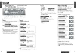 Page 5111E
N
G
L
I
S
H
CQ-C5401U/C5301U
10
VolumeNote: 
¡The volume level can be set independently for each
source. (For radio, one volume setting for AM, one vol-
ume setting for all FMs)Mute/Attenuation  ON :Press [MUTE].
OFF :Press [MUTE] again.
You can select mute or attenuation. (aPage 30)
indicator
SQ (Sound Quality)You have 6 preset modes (FLAT, ROCK, POP, VOCAL,
JAZZ, CLUB). You can customize your setting for these
(except SQ-FLAT) and save them for instant recall.
SQ3 (3-Band Sound Quality)
Center...