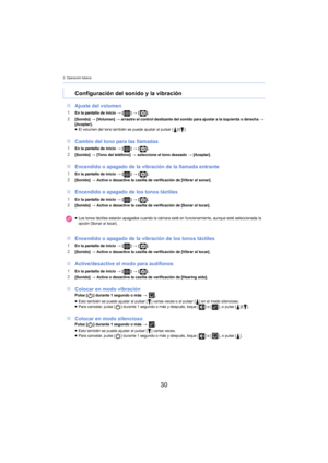 Page 302. Operación básica
30
∫Ajuste del volumen
1En la pantalla de inicio >  [] >  [ ].2[Sonido]  > [Volumen]  > arrastre el control deslizante del sonido para ajustar a la izquierda o derecha  > 
[Aceptar].
≥ El volumen del tono también se puede ajustar al pulsar [ ]/[].
∫Cambio del tono para las llamadas
1En la pantalla de inicio >  [] >  [ ].
2[Sonido]  > [Tono del teléfono]  > seleccione el tono deseado  > [Aceptar].
∫ Encendido o apagado de la vibración de la llamada entrante
1En la pantalla de inicio >...