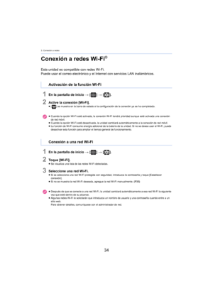 Page 343. Conexión a redes
34
Conexión a redes Wi-Fi® 
Esta unidad es compatible con redes Wi-Fi.
Puede usar el correo electrónico y el Int
ernet con servicios LAN inalámbricos.
1En la pantalla de inicio > [ ] >  [ ].
2Active la conexión [Wi-Fi].≥[ ] se muestra en la barra de estado si la configuración de la conexión ya se ha completado.
1En la pantalla de inicio  > [ ] >  [ ].
2Toque [Wi-Fi].≥Se visualiza una lista de las redes Wi-Fi detectadas.
3Seleccione una red Wi-Fi.≥Si se selecciona una red Wi-Fi...