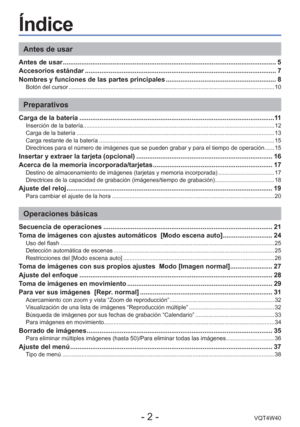 Page 2- 2 -VQT4W40
Índice
Antes de usar
Antes de usar ........................................................................\
............................................ 5
Accesorios estándar ........................................................................\
................................ 7
Nombres y funciones de las partes principales ............................................................ 8
Botón del cursor ........................................................................\...