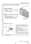 Page 22- 22 -VQT4W40
Secuencia de operaciones
4
 Apunte la cámara y tome la fotografía
 
■ Toma de fotografías
   Presione el disparador hasta la mitad para 
enfocar
  Presione y mantenga pulsado el disparador 
para tomar la fotografía
 
■Grabación de imágenes en movimiento (→29)
   Presione el botón de imagen en movimiento 
para iniciar la grabación
  Presione de nuevo el botón de imagen en 
movimiento para finalizar la grabación
 
■ Sujeción de la cámara
Flash (→45)Correa para 
la mano
 • Para evitar sacudir...