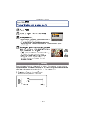 Page 52Avanzadas (Grabar imágenes)
- 52 -
Modo [REC]: ·n
Tomar imágenes a poca corta
Pulse 4 [#].
Pulse 3/ 4 para seleccionar el modo.
Pulse [MENU/SET].
• Puede también pulsar hasta la mitad del recorrido el  botón del obturador para terminar.
• La pantalla de menú desaparece a los 5 segundos  aproximadamente. Al mismo tiempo, se ajusta automáticamente la opción 
seleccionada.
Pulse hasta la mitad el botón del obturador 
para enfocar, luego púlselo completamente 
tope para tomar una imagen.
• [ ] se visualiza...