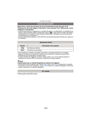 Page 105- 105 -
Conexión a otro equipo
Seleccione y ajuste las opciones de los procedimientos tanto del paso 2 de 
“Seleccionar una sola imagen e imprimirla” como del paso 3 de “Seleccionar varias 
imágenes e imprimirlas”.
• Cuando quiere imprimir imágenes en un tamaño de  papel o una disposición no admitida por la 
cámara, ajuste [Tamaño papel] o [Disposición pág.] a [{], luego ajuste el tamaño del papel o 
la disposición en la impresora. (Para ampliar la información, remítase a las instrucciones de...