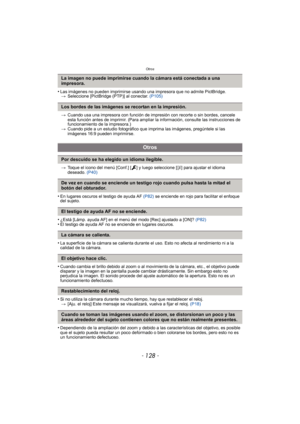 Page 128Otros
- 128 -
•Las imágenes no pueden imprimirse usando una impresora que no admite PictBridge.
> Seleccione [PictBridge (PTP)] al conectar.  (P105)
> Cuando usa una impresora con función de impresión con recorte o sin bordes, cancele 
esta función antes de imprimir. (Para ampliar la información, consulte las instrucciones de 
funcionamiento de la impresora.)
> Cuando pide a un estudio fotográfico que imprima las imágenes, pregúntele si las 
imágenes 16:9 pueden imprimirse.
> Toque el icono del menú...