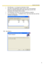 Page 9Important Information
9
• Click [Browse...] to change the destination folder.
• The path of the destination folder must be under 1
 00 characters .  
When you install  the destination folder which pass over the 100 
characters, thi s

 software does not start.
• The destination must have more than 200 MB free capacity.
• If you click [Disk Cost...], installable drives, each drive disk size and free  capaci ty are displa y

ed.
6.Click [Next>]. 