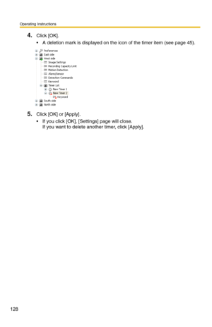 Page 128Operating Instructions
128
4.Click [OK].
 A deletion mark is displayed on the icon of the timer item (see page 45). 
5.Click [OK] or [Apply].
 If you click [OK], [Settings] page will close.  
If you want to delete another timer, click [Apply]. 