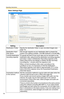 Page 14Operating Instructions
14
Basic Settings Page
SettingDescription
Destination FolderSpecify the destination folder to save recorded images (see 
page 15).
Destination Hard 
Disk SpaceSet enough capacity as your destination disk to prevent the 
system from getting unstable. (100 MB (Default) to 50,000 MB).
Limit the destination 
recording capacityTo specify the limit of how much data can be recorded on the 
destination disk, select [Limit the destination recording capacity] 
and enter a value in...