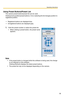 Page 55Operating Instructions
55
Using Preset Buttons/Preset List
The camera preset buttons/preset list can be used. 
Clicking home position/preset buttons (1-8) or selecting the list changes position to 
registered position.
 Registered buttons are displayed blue. 
 Unregistered buttons are displayed gray.
1.Click the preset number or select the preset list.
 When clicking a preset bu tton, the preset name 
appears.
Note
 If the preset button is changed while  this software is being used, the change 
is...