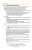 Page 58Operating Instructions
58
2.4.3 Motion Detection Recording
Motion detection recording starts when the [Threshold to Start Recording] value is exceeded. 
Set the [Threshold to Start Recording] value for individual cameras (see page 29). 
Motion detection recording only operates when the JPEG format is selected.  
If the MPEG-4 format is selected, change the format to JPEG (see page 25).
1.Select the camera to record motion detection from the multi-monitoring page.
 A red frame is displayed around the...