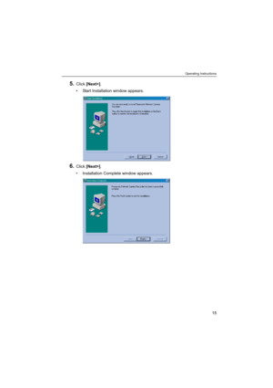 Page 15Operating Instructions
15
5.Click [Next>].
 Start Installation window appears.
6.Click [Next>].
 Installation Complete window appears. 