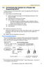 Page 15Installation/Troubleshooting
 11[For assistance, please call: 1-800-272-7033]
1.5 Connecting the Camera to a Router Not 
Supporting UPnP
To allow access from the Internet with a router not supporting UPnP, follow the 
procedures below.
1.Select [Static] on the Network page.
2.Enable port forwarding on the router.
Using the IP address and port number note written on step 1-(3), enable port 
forwarding on the router. See the router manual for how to enable port 
forwarding.
3.Register with the...