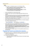 Page 62Operating Instructions
26
Notes
 If the image is not displayed properly, try the following 2 URLs.
 Only an administrator can control privacy mode.
 In privacy mode, sensor and timer image buffer/transfer features also are 
stopped. 
 When executing [Privacy Mode] while setting [Allowing unregistered users] on 
the Security: Administrator page (see page 46), an authentication window is 
displayed. Log in to the camera as an administrator.
 If the users are restricted to level 1 or 2 on the General...