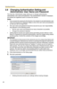 Page 82Operating Instructions
46
2.8 Changing Authentication Setting and 
Administrator User Name and Password
The Security: Administrator page allows you to change authentication, 
administrator user name and password. The authentication window is displayed, 
and allows the registered users to access the camera.
Notes
 If you access the camera for the first time, the window to set administrator user 
name and password is displayed. Make a note of the user name and password 
so that you will not forget them.
...