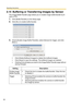 Page 100Operating Instructions
64
2.14 Buffering or Transferring Images by Sensor
The Image Buffer/Transfer page allows you to enable image buffer/transfer by E-
mail or FTP.
1.Click [Buffer/Transfer] on the Setup page.
2.Click [No.] to enable buffer/transfer.
3.Check [Enable Image Buffer/Transfer], select [Sensor] for trigger, and click 
[Next>].
 Click [Delete Buffered Images] to delete this buffered images.
 Click [Save] to save the settings. The buffered images are deleted.
 Clicking [Cancel] takes you...