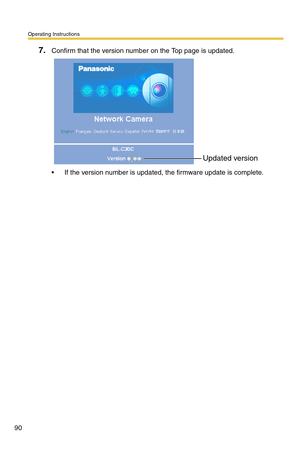 Page 90Operating Instructions
90
7.Confirm that the version number on the Top page is updated.
 If the version number is updated, the firmware update is complete.
Updated version 