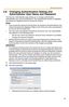 Page 49Operating Instructions
49
2.8 Changing Authentication Setting and 
Administrator User Name and Password
The Security: Administrator page allows you to change authentication, 
administrator user name and password. The authentication window is displayed, 
and allows the registered users to access the camera.
Notes
 If you access the camera for the first time, the window to set administrator user 
name and password is displayed. Make a note of the user name and password 
so that you will not forget them.
...