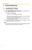 Page 8Operating Instructions
8
1 Camera Monitoring
1.1 Accessing the Camera
1.Start up the web browser on your PC.
2.Enter http://IP Address (or URL):Port Number on the address bar, and 
press [Enter] on the keyboard.
 When port number is 80 (default), you do not need to enter port number. 
See page 
34 for details about port number.
 If the camera image is not displayed, see page 25 and page 26 of the 
Installation/Troubleshooting guide.
3.The Enter Network Password window is displayed, and enter the user...