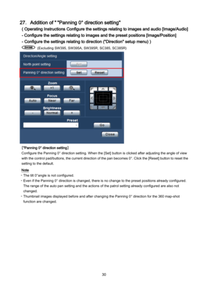 Page 30 30 
27．Addition of " "Panning 0° direction setting" 
( Operating Instructions Configure the settings relating to images and audio [Image/Audio] 
- Configure the settings relating to images and the preset positions [Image/Position]  
- Configure the settings relating to direction ("Direction" setup menu) )  
 (E xcluding  SW395,  SW395A , SW395R , SC385 , SC385R ) 
 
［"Panning 0° direction setting］ 
Configure the Panning 0° direction setti ng. When the [Set] button is clicked...