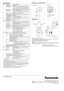 Page 2Part Names and FunctionsAppearanceSpecifications
DISTRIBUTED BY: http://security.panasonic.com
http://www.facebook.com/PanasonicNetworkCamera
Printed in Japan (2A-094AA)
Camera  Image Sensor  1/5 type CMOS Sensor
  Effective Pixels  Approx. 0.32 megapixels
  Scanning Mode    Progressive
  Scanning Area   2.69 mm (H) x 2.02 mm (V) {1/8 inches (H) x 1/16 inches (V)}
  Minimum Illumination   Color: 0.9 lx (F2.8, Auto slow shutter: Off (1/30s), Gain:On(High))\
      Color: 0.11 lx (F2.8, Auto slow shutter:...