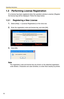 Page 24
Operating Instructions
10
1.3 Performing License Registration
If no license has been registered when the operation window is started, [Register 
the license key] will be displayed. Follow the steps below.
1.3.1 Registering a New License
1.Select [Help]  [License Registration] on the menu bar.
2.Enter the registration code and license key, and click [OK].
3.Click [OK].
Note
The registration code and license key  are shown on the attached registration 
code stickers. Characters are case sensitive, so...