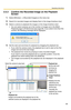 Page 83
Operating Instructions
69
2.5.3 Confirm the Recorded Image on the Playback 
Screen
1.Select [Window]  [Recorded Images] on the menu bar.
2.Search for recorded images and display them in the image timelines chart.
3.Select a camera to playback the images on the image timelines chart.
 You can select cameras up to the number of images set in the [Multi-
Playback] page in [Preferences] (see 
page 85). If you select more than this 
number, the following message will be displayed.
4.Set the start and end...