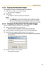 Page 73Operating Instructions
73
2.13.3 Copying the Recorded Images
This software can copy the monitoring image to the clipboard.
1.Right-click the image on the monitoring page.
 The copy menu is displayed.
2.Click [Copy].
 This software copies the image to the clipboard.
Notes
 The clipboard is a place to temporarily save in copying or pasting 
data. The copied image can be used in the program such as Paint.
 You can copy the image by selecting [Edit] [Copy] on the menu bar.
2.13.4 Changing the Keyword of...