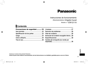 Page 1717
Español
Instrucciones	de	funcionamiento
(Electrodoméstico)	Irrigador	bucal
Mo\felo n\bº EW1211A
Gracias	por	comprar	este	producto	Panasonic.
Antesdeponerestaunidadenfuncionamiento,lealasinstruccionesensutotalidadyguárdelasparasuusoenelfuturo�
Precauciones de seguridad ...........19
Usoprevisto���������������������������������������������� 22
Identificacióndelaspartes ���������������������23...
