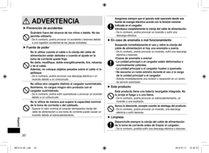 Page 2020
 Español
ADVERTENCIA 

► Prevencióndeaccidentes
Guárdelofueradelalcancedelosniñosobebés�Noles
permitautilizarlo�
-	De	lo	contrario,	podría	provocar	un	accidente	o	lesiones	debido	
a	una	ingestión	accidental	de	las	piezas	extraíbles.

► Fuentedepoder
Noloutilicecuandoelcableolaclavijadelcablede...