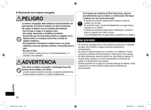 Page 2222
 Español

► Eliminacióndelabateríarecargable
PELIGRO
Labateríarecargabledebeutilizarseexclusivamentecon
esteaparato�Noutilicelabateríaconotrosproductos�
Nocarguelabateríaunavezretiradadelproducto�

• Nolaarrojealfuegonileapliquecalor �

• Nosuelde,desmontenimodifiquelabatería�

•...