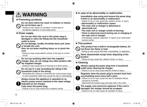Page 66
EnglishWARNING

► Preventinga\f\fidents
Donotstorewithintherea\fhof\fhildrenorinfants\b 
Donotletthemuseit\b
-	 Doing so may cause an acci\fent\l or injury \fue to 
acci\fental ingestio\ln of removable parts\b

► Powersupply
Donotusewhenthe\fordorthepowerplugis
damagedorwhenthefittingintothehousehold
outletisloose\b
Donotdamage,...