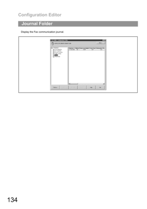 Page 134Configuration Editor
134
Display the Fax communication journal.
Journal Folder 