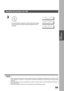 Page 69BASIC OPERATIONS
BASIC
OPERATIONS
69
 (see Note 1)  (see Note 2)  (see Note 3)
3
The document(s) is stored into memory with a file number.
Then connects to the LAN and starts sending the email 
message.
NOTE
1. If your machine sounds an alarm (pi-pi-pi) in Step 2 above, this indicates that the Dialer is Full (more than 70 full
email addresses are entered or 70 transmission reservations including G3 communication have been already
reserved).
2. If the transmission cannot be completed for any reason, the...