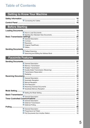 Page 55
Table of Contents
Safety Information .......................................................................................................... 10
Connecting the Cables ................................................................................... 14
Control Panel ..................................................................................................................16
Loading Documents...