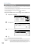 Page 108Edit File Mode
108
If a memory communication has been unsuccessful due to a busy line or no answer, the document you
stored is automatically erased from memory after the last redial. 
If you need to retain the document even if the communication failed, change the setting of Fax Parameter
No. 031 (INC. FILE SAVE) to Valid in advance.  (See page 193)
To retry the incomplete file, print a File List first to verify the file number.  (See page 106)
Then, follow the steps below.
Make sure that the FAX/EMAIL...