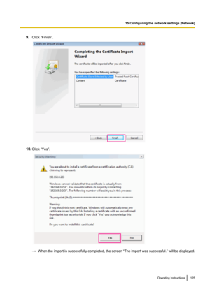 Page 1259.Click “Finish”.
10.Click “Yes”.
→When the import is successfully completed, the screen  “The import was successful. ” will be displayed.
Operating Instructions125
15 Configuring the network settings [Network]   