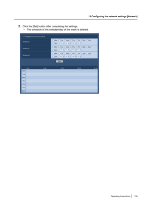 Page 1392.Click the [Set] button after completing the settings.
→ The schedule of the selected day of the week is deleted.Operating Instructions139
15 Configuring the network settings [Network]  