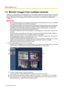 Page 181.4  Monitor images from multiple camerasImages from multiple cameras can be displayed on a multi -screen. Images from 4 cameras (up to 16 cameras)
can be displayed simultaneously. To display images on a multi-screen, it is necessary to register cameras in
advance. 4 cameras can be registered as a group and up to 4 groups (16 cameras) can be registered.
( ® page 75)
IMPORTANT
•When displaying images on a 16 -screen, panning, tilting and zooming operations become unavailable
for images from cameras with...