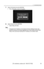 Page 262 Connecting Cameras
[For assistance, please call: 1-800-272-7033] 25
7.Select [Finished] and press [ENTER].
• The confirmation screen will appear.
8.Select [Yes] and press [ENTER].
• Quick Setup will start.
Note
• Changing the IP address in the Shared Camera Settings Screen will 
prevent a camera from being registered as a local camera during Quick 
Setup. We recommend leaving the IP address at its default value. 