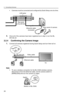 Page 292 Connecting Cameras
28
• Cameras must be connected and configured by Quick Setup one at a time.
4.Once all of the cameras have been registered as in step 3, turn the BL-
WV10A off.
2.2.4 Confirming the Camera Image
1.Connect all cameras registered during Quick Setup and turn them all on.
Note
• To use a wireless connection for the BL-C30A wireless camera, disconnect it from the Ethernet cable, set the camera switch to 
[WIRELESS] and turn the camera on again.
Ethernet cable
(included)
LAN jacks
Rear...