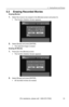 Page 925 Viewing Movies and Pictures
[For assistance, please call: 1-800-272-7033] 91
5.3 Erasing Recorded Movies
Erasing Movies
1.Select the movie to be erased in the [Movies] screen and press [1].
• The Confirm Deletion Screen appears.
2.Select [Erase] and press [ENTER].
• The selected image is erased.
Erasing All Movies
1.Press [2] in the [Movies] screen.
• The Confirm Deletion Screen appears.
2.Select [Erase] and press [ENTER].
• All recorded movies are erased. 