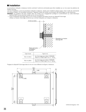 Page 3636
■Installation
La procédure indiquée ci-dessous montre comment lunité de commande peut être installée sur un mur avec les platines de
fixation fournies.
Lors de linstallation, suivre la procédure indiquée ci-dessous. Après avoir installé la plaque appui, fixez lunité de commande
à la plaque dappui. En procédant autrement, lappareil risque de tomber et provoquer des dommages ou des blessures.
Attention:Ce système doit être installé dans les limites dun engagement protégé et conformément au code...