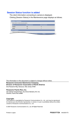 Page 4Panasonic Consumer Electronics Company, 
Division of Panasonic Corporation of North America
Printed in JapanPSQX3777ZA    KK0305YT0
2005 Panasonic Communications Co., Ltd. All Rights Reserved.
Panasonic Puerto Rico, Inc.
The information in this document is subject to change without notice.
Copyright:This material is copyrighted by Panasonic Communications Co., Ltd., and may be reproduced 
for internal use only. All other reproduction, in whole or in part, is prohibited without the written 
consent of...