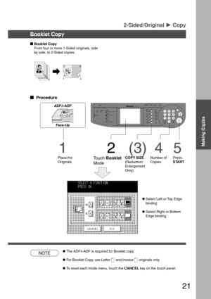 Page 2121
CONTRASTLCD
REDIAL /PAUSE
LINE
SELECTFLASH /SUB-ADDR
SET ORIGINAL COPY
SIZE SIZE
LEDGER
LEGAL
INVOICELETTER
LETTER
MONITOR
RESET
STARTSTART
123
456
789
0
PQRSGHI
TUVJKL ABC
WXYZMNODEF
STOPON LINE
ON LINE
DATAFAXINTERNET
PRINTER
MULTI-SIZE
FEEDSORT
ALARM ACTIVE
CLEAR
ENERGY SAVERDP-3000INTERRUPTFUNCTION
TONETONE
COPYADD TONER
MON. VOL.
2-Sided/Original 
H HH H
H Copy
Booklet Copy
Booklet Copy
From four or more 1-Sided originals, side
by side, to 2-Sided copies.
  
Procedure
ADF/i-ADF
NOTE...
