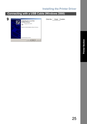 Page 25Installing the Printer Driver
25
Connecting with a USB Cable (Windows 2000)
Printer Section
9Click the   button.Finish 