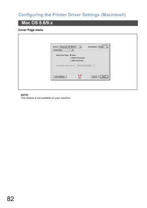 Page 82Configuring the Printer Driver Settings (Macintosh)
82
Mac OS 8.6/9.x
Cover Page menu
NOTE:
This feature is not available on your machine. 