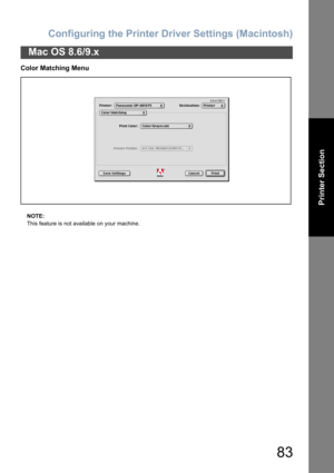 Page 83Configuring the Printer Driver Settings (Macintosh)
83
Mac OS 8.6/9.x
Printer Section
Color Matching Menu
NOTE:
This feature is not available on your machine. 