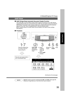 Page 3535
B4·FLS
NOTE
  
SADF (Single Sheet Automatic Document Feeder) Function
This mode adds a 5 second delay to allow another original to be placed on the i-ADF. Special
originals (like thin paper, etc.) can be fed from the i-ADF Tray and copied continuously using the
SADF Mode. This is useful, when copying multiple sets of originals that exceed the maximum
capacity of the i-ADF Tray of 70 sheets (80 g/m
2). (See the Example below)
Before using this feature, the SADF Mode must be enabled in the copier...