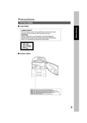 Page 99
Precautions
For Your  Safety
  
Laser Safety
LASER SAFETY
This unit employs a laser. Only qualified service personnel should
attempt to service this device due to possible eye injury.
CAUTION:
USE OF CONTROLS, ADJUSTMENTS OR PERFORMANCE
PROCEDURES OTHER THAN THOSE SPECIFIED HEREIN MAY
RESULT IN HAZARDOUS RADIATION EXPOSURE.
  
Caution Labels
Before Starting
P009_4510(pb).p657/31/02, 10:44 AM 9 