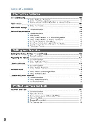 Page 8Table of Contents
8
Inbound Routing............................................................................................................. 150
Setting the Routing Parameters ..................................................................... 150
Entering Address Book Dialing Numbers for Inbound Routing ...................... 151
Fax Forward ....................................................................................................................154
Setting Fax...